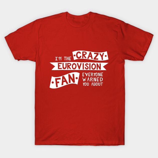 Crazy Eurovision Fan T-Shirt by Rebus28